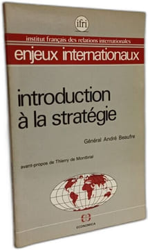Introduction a la strategie. Général André Beaufre