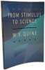 From Stimulus to Science. Quine W. V