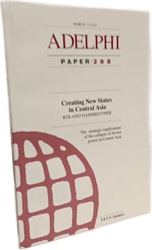 Creating New States in Central Asia (Adelphi series). Dannreuther