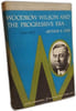 Woodrow Wilson and the Progressive Era. Arthur S. Link