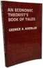 Economic Theorist's Book of Tales. Akerlof George A