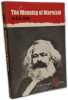 The Meaning of Marxism. G.D.H. Cole