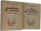 &Agrave; la poursuite du soleil (Journal De Bord) + Sur la route du retour (Journal de Bord II - de tahiti vers la france). Alain Gerbault