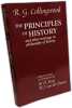 The Principles of History: And Other Writings in Philosophy of History. Collingwood R. G