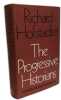 The Progressive Historians. Richard Hofstadter