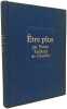 &Ecirc;tre plus. Pierre Teilhard de Chardin