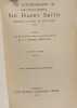 The Autobiography of Lieutenant-General Sir Harry Smith Baronet of Aliwal on the Sutlej G.C.B. --- VOLUMES VOL. 1 & 2. Sir Harry Smith
