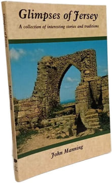 Glimpses of Jersey: A Collection of Interesting Stories and Traditions. Manning John