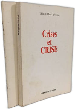 Crises et crise (1997) + La crise des temps modernes (1985). Marc Lipiansky Mireille