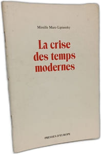 Crises et crise (1997) + La crise des temps modernes (1985)