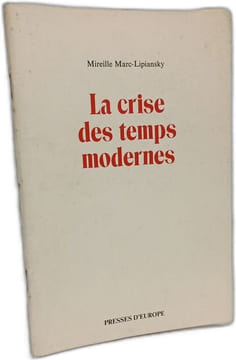 Crises et crise (1997) + La crise des temps modernes (1985). Marc Lipiansky Mireille