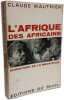 L'Afrique des Africains. Claude Wauthier