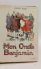 Mon Oncle Benjamin. Claude Tillier