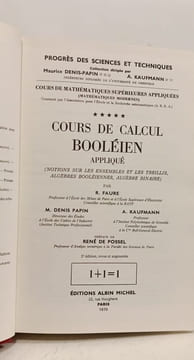 Cours de calcul booléien appliqué - 2e éd. revue et augmentée. R. Faure M. Denis-Papin A. Kaufmann