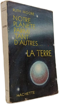 Notre planète parmi tant d'autres... La Terre. Ruth Moore