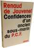 Confidences d'un ancien sous-marin du P.C.F. Renaud de Jouvenel