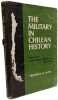 The military in Chilean history: Essays on civil-military relations 1810-1973. Nunn