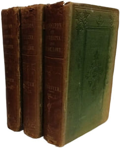 History of the Captivity of Napoleon at St. Helena; From the Letters and Journals of the Late Lieut.-Gen. Sir Hudson Lowe and Official Documents Not Before Made Public. - VOLUMES 1-2-3