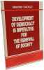 Development of Democracy is Imperative for the Renewal of Society. Alexander Yakovlev