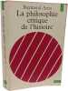 La philosophie critique de l'histoire. Raymond Aron