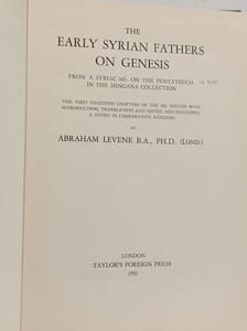 The Early Syrian Fathers on Genesis from a Syriac Ms. on the pentateuch in the Migana Collection