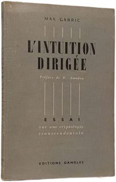 L'intuition dirigée. Max Garrric