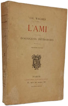 L'ami. Dialogues intérieurs. Ch. Wagner