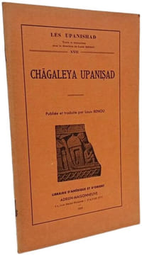 Chagaleya Upanisad / Les upanishad XVII. Louis Renou