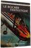 Le rocher fantastique. Franklin W. Dixon
