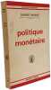 Politique mon&eacute;taire. Robert Moss&eacute;