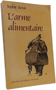 L'arme alimentaire. BESSIS Sophie