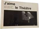 J'aime le Th&eacute;&acirc;tre. Sabine WEISS Catherine Valogne