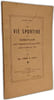 La Vie Sportive en Eure-et-Loir --- depuis la Guerre (1914-1918) (Premi&egrave;re partie) + depuis l'organisation du mouvement (1887) jusqu'&agrave; la guerre de ...