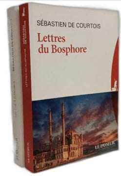 Périple en Turquie chrétienne + Lettres du Bosphore + Un thé à Istabul --- 3 livres. Courtois Sébastien de