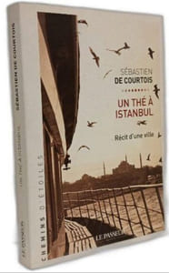 Périple en Turquie chrétienne + Lettres du Bosphore + Un thé à Istabul --- 3 livres