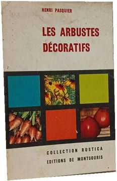 Les arbustes décoratifs. Henri Pasquier