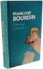 33 romans de Fran&ccedil;oise Bourdin (voir photographies) - dont: Dans le silence de l'aube; Comme un fr&egrave;re; Sans regrets; Mano a mano; Objet de toutes les ...