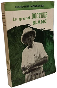Le grand docteur blanc. MARIANNE MONESTIER