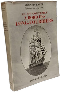 Us et coutumes à bord des long-courriers. Armand Hayet