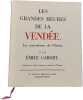 Les grandes heures de la Vend&eacute;e. &Eacute;mile Gabory