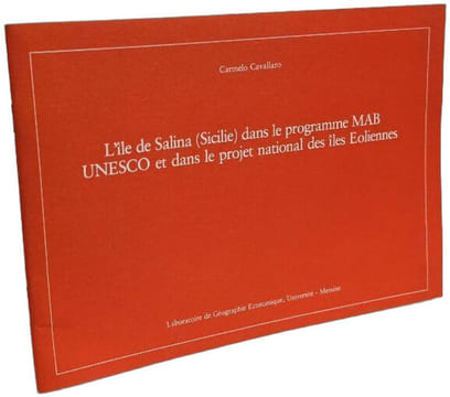 L'île de Salina (Sicile) dans le programme MAB UNESCO et dans le projet national des îles Éoliennes. Carmelo Cavallaro