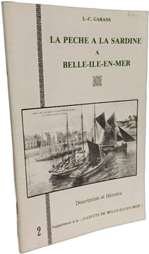 La pêche à la sardine à Belle-Île-en-Mer 2 - supplément à la gazette de Belle-Ile-en-Mer. L.-C. Garans
