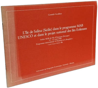 L'île de Salina (Sicile) dans le programme MAB UNESCO et dans le projet national des îles Éoliennes. Carmelo Cavallaro