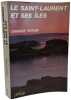 Le Saint-Laurent et ses iles: Histoire legendes anecdotes description topographie (French Edition). Damase Potvin