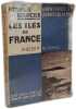 Les &icirc;les de France - aventures et l&eacute;gendes de la mer. Emmanuel Bourcier