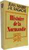 Histoire de la Normandie. Jean Mabire  J.-R. Ragache