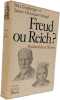 Freud ou Reich? : psychanalyse et illusion. Bela Grunberger et Janine Chasseguet-Smirgel