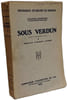 Sous Verdun aout-octobre 1914; preface d'Ernest Lavisse / M&eacute;moires et r&eacute;cits de guerre. Maurice Genevoix
