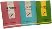 Le Parfum + Le caf&eacute; + Le Th&eacute; --- 3 livres coll. Que sais-je. Edmond Roudnitska Jacques-F&eacute;lix Runner