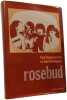 Rosebud. Paul Bonnecarre et Joan Hemingway